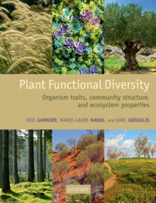 Plant Functional Diversity : Organism traits, community structure, and ecosystem properties