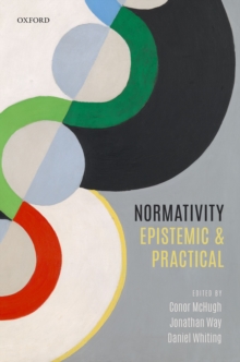 Normativity : Epistemic and Practical