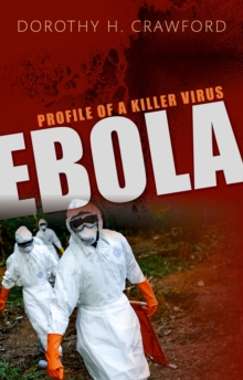 Ebola : Profile of a Killer Virus