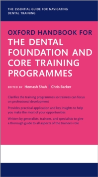 Oxford Handbook for the Dental Foundation and Core Training Programmes