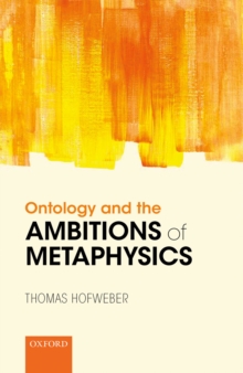 Ontology and the Ambitions of Metaphysics