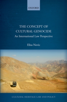 The Concept of Cultural Genocide : An International Law Perspective