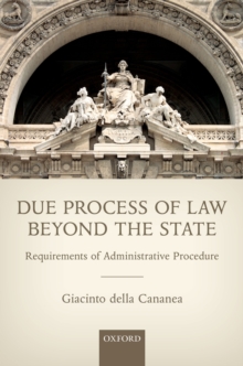 Due Process of Law Beyond the State : Requirements of Administrative Procedure