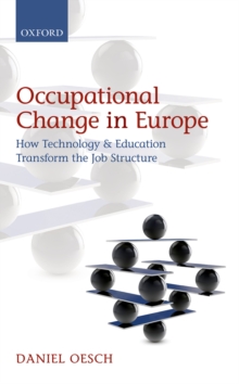 Occupational Change in Europe : How Technology and Education Transform the Job Structure