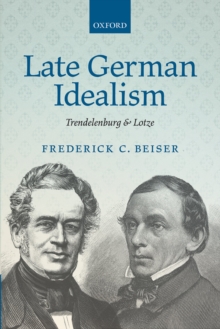 Late German Idealism : Trendelenburg and Lotze