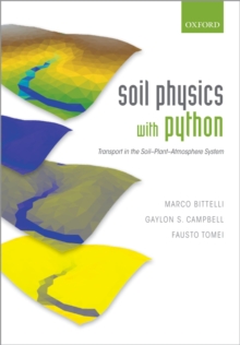 Soil Physics with Python : Transport in the Soil-Plant-Atmosphere System