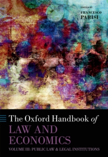 The Oxford Handbook of Law and Economics : Volume 3: Public Law and Legal Institutions