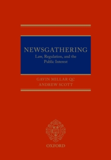 Newsgathering: Law, Regulation, and the Public Interest