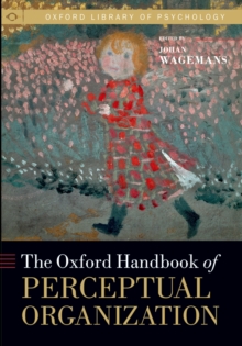 The Oxford Handbook of Perceptual Organization