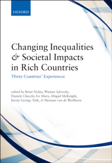 Changing Inequalities and Societal Impacts in Rich Countries : Thirty Countries' Experiences