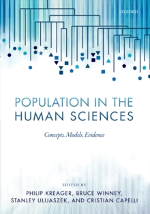 Population in the Human Sciences : Concepts, Models, Evidence