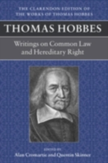 Thomas Hobbes: Writings on Common Law and Hereditary Right : A dialogue between a philosopher and a student, of the common Laws of England. Questions relative to Hereditary right