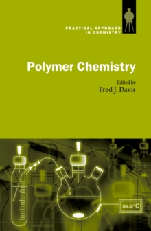 Polymer Chemistry : A Practical Approach