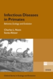 Infectious Diseases in Primates : Behavior, Ecology and Evolution