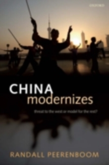 China Modernizes : Threat to the West or Model for the Rest?