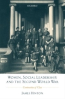 Women, Social Leadership, and the Second World War : Continuities of Class