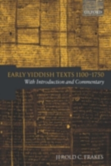 Early Yiddish Texts 1100-1750 : With Introduction and Commentary