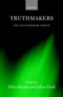 Truthmakers : The Contemporary Debate