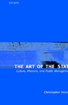 The Art of the State : Culture, Rhetoric, and Public Management