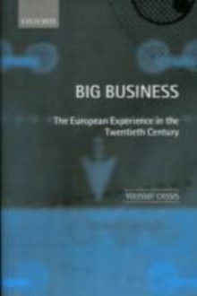 Big Business : The European Experience in the Twentieth Century