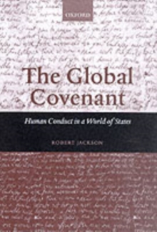 The Global Covenant : Human Conduct in a World of States