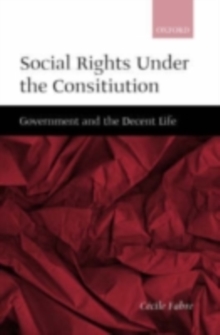 Social Rights Under the Constitution : Government and the Decent Life