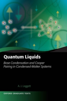 Quantum Liquids : Bose condensation and Cooper pairing in condensed-matter systems