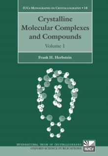 Crystalline Molecular Complexes and Compounds : Structures and Principles