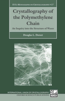 Crystallography of the Polymethylene Chain : An Inquiry into the Structure of Waxes