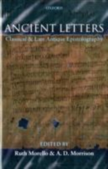 Ancient Letters : Classical and Late Antique Epistolography