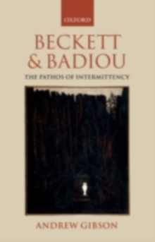 Beckett and Badiou : The Pathos of Intermittency