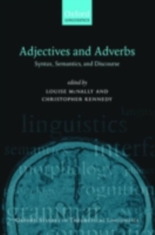 Adjectives and Adverbs : Syntax, Semantics, and Discourse