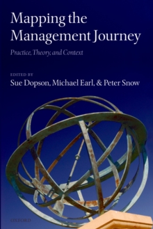 Mapping the Management Journey : Practice, Theory, and Context