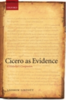 Cicero as Evidence : A Historian's Companion