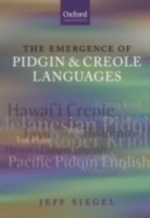 The Emergence of Pidgin and Creole Languages