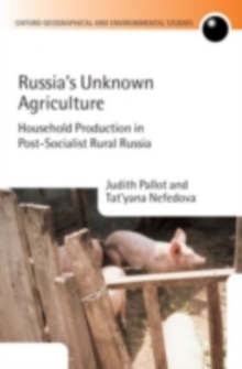 Russia's Unknown Agriculture : Household Production in Post-Socialist Rural Russia