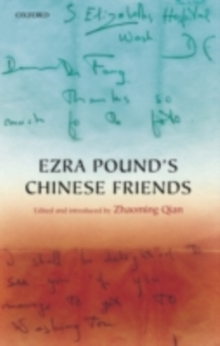 Ezra Pound's Chinese Friends : Stories in Letters