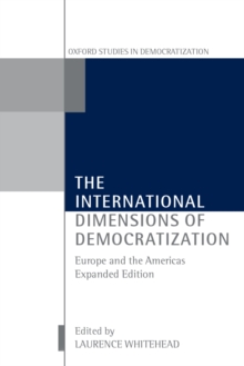 The International Dimensions of Democratization : Europe and the Americas