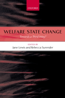 Welfare State Change : Towards a Third Way?