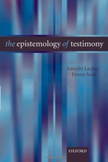 The Epistemology of Testimony