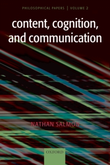 Content, Cognition, and Communication : Philosophical Papers II