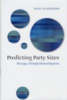 Predicting Party Sizes : The Logic of Simple Electoral Systems