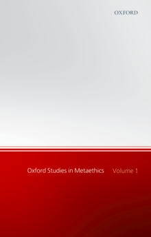 Oxford Studies in Metaethics : Volume 1