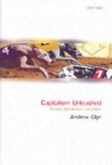 Capitalism Unleashed : Finance, Globalization, and Welfare