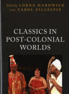 Classics in Post-Colonial Worlds