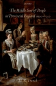 The Middle Sort of People in Provincial England, 1600-1750