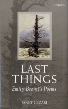 Last Things : Emily Bronte's Poems