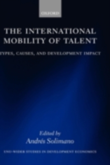 The International Mobility of Talent : Types, Causes, and Development Impact