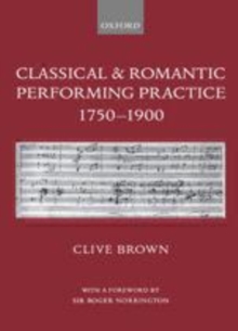 Classical and Romantic Performing Practice 1750-1900