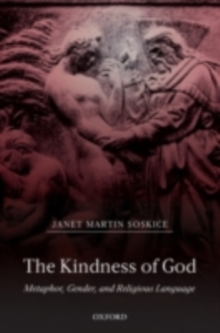 The Kindness of God : Metaphor, Gender, and Religious Language